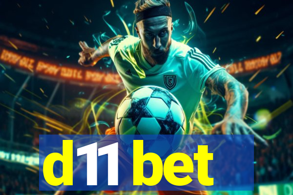 d11 bet